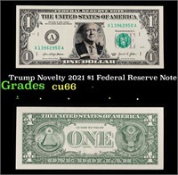 Trump Novelty 2021 $1 Federal Reserve Note Grades