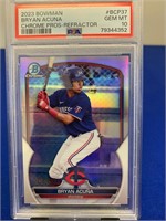 2023 Bowman Chrome  Bryan Acuna  PSA 10