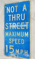 Vintage Metal Not a Thru Street Sign