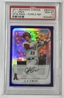 2011 Bowman Chrome #BDPP25 C.J. Cron PSA 10!