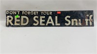 Vintage "DONT FORGET YOUR RED SEAL SNUFF" Tin Sign