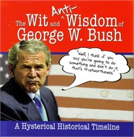 $11  The Wit and (Anti)Wisdom of George W. Bush