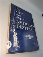 The Gun that shaped American Destiny