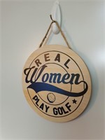 Real Women Play Golf Wood Sign