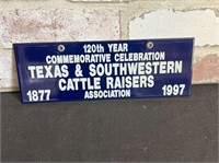 PORCELAIN SIGN: 120TH YEAR-TEXAS &