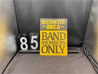 Metal "Restricted Area Band Members Only" Sign