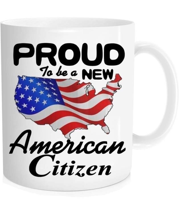 Funny New Citizen Mug - Proud To be a New