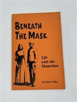 Beneath The Mask Life With The Hutterites