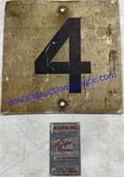 Number 4 Metal Sign (12x12) And A small Warning