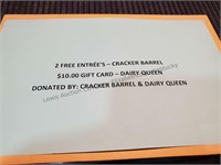 2 entrées to Cracker Barrel  1  $10 gift card to