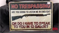No Trespassing, Speak 12gauge, Tin Sign