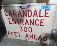 Carandale Entrance 300 Feet Ahead Sign / Tin &