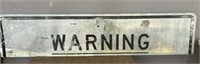 METAL "WARNING" ROAD SIGN, NOT COMPLETE