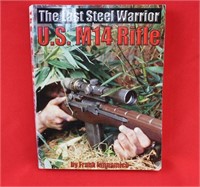 U.S. M14 Rifle "The Last Steel Warrior" Book