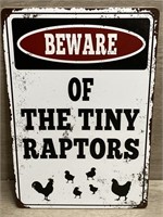 8"x12? Beware Of Tiny Raptors Metal Sign