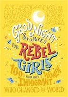 GOODNIGHT STORIES FOR REBEL GIRLS: IMMIGRANT