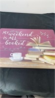 16”x12” wooden my weekend is all booked sign