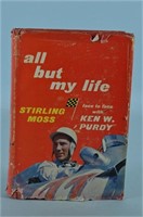 Sterling Moss : All But My Life by Ken Purdy