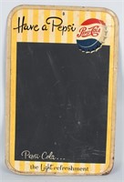 HAVE A PEPSI TIN CHALKBOARD SIGN