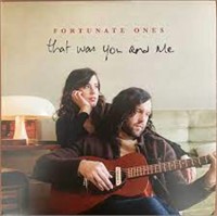 FORTUNATE ONES THAT WAS YOU & ME VINYL [LP]