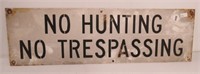 Metal No Hunting No Trespassing sign. Measures: