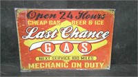 LAST CHANCE GAS... 8" x 12" TIN SIGN
