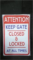 ATTENTION KEEP GATE CLOSED & LOCKED... 8" x 12" TI