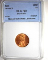 Error 1999 Cent NNC MS67 RD Broadstrike