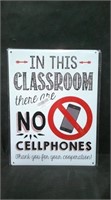 IN THIS CLASSROOM THERE ARE NO CELLPHONES. 12" x 1