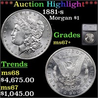 *Highlight* 1881-s Morgan $1 Graded ms67+