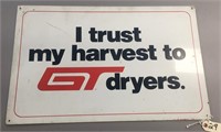 "I TRUST MY HARVEST TO GT DRYERS" METAL SIGN