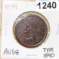 1839 Draped Bust Large Cent CH AU TYPE 1840