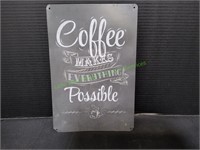 8"x12" Coffee Makes Everything Great Metal Sign