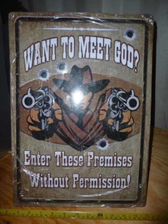 "Want To Meet God?" Embossed Metal Humor Sign