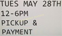 Payment & Pick Up, Tuesday May 28 Noon-6pm