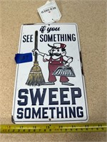 SEE SOMETHING SWEEP SOMETHING SIGN