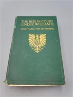 Book - 1915 The Berlin Court Under William ll HC
