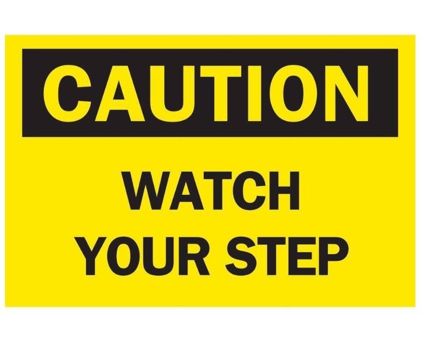 Plastic Caution Watch Your Step OSHA Safety Sign