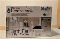 New Dewstop breeze easy bath fan
