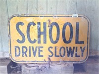School drive slow metal sign. 30" x 17"
