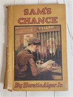 VINTAGE BOOK "SAM'S CHANCE" BY HORATIO ALGER JR.