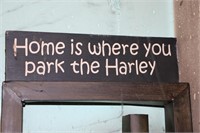 "Home is where you park the Harley" Sign