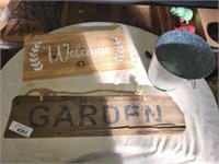 2 Wood Signs & Sm. Bucket - Welcome & Garden