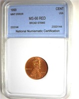 Error 1999 Cent NNC MS66 RD Broad Strike