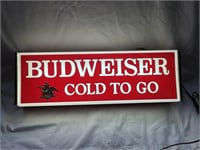 Budweiser Cold To Go Lighted Beer Sign.  Size: