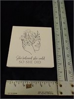 Box Sign - She Believed... 5½"