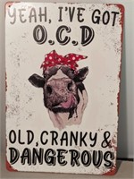 NEW Metal Sign, OCD Cow, approx 12 inches by 9.