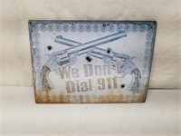 Sign-"We Don't Dial 911"