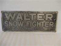 WALTER SNOW-FIGHTER TRACTION S/S CAST ALUM. SIGN