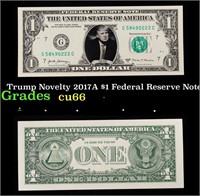 Trump Novelty 2017A $1 Federal Reserve Note Grades